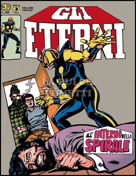 GLI ETERNI #    21: ALL'INTERNO DELLA SPIRALE